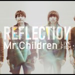 【映画】Mr.Children REFLECTION (2015)